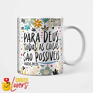 Caneca Motivação - Para Deus Todas As Coisas São Possíveis