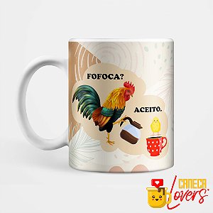 Caneca Fofoca? Aceito