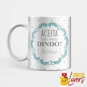 Caneca Aceita ser meu Dindo - Consagração - Padrinho - Nome Personalizado