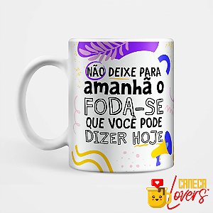 Caneca Coleção Deboche - Não deixe para amanhã