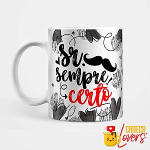 Caneca Dia dos Namorados - Sr. Sempre Certo