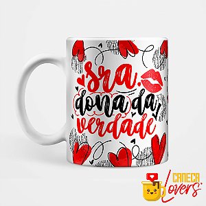 Caneca Dia dos Namorados - Sra. Dona da Verdade