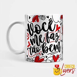 Caneca Dia dos Namorados - Você me faz tão bem