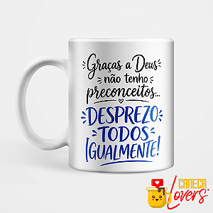 Caneca Desprezo Todos