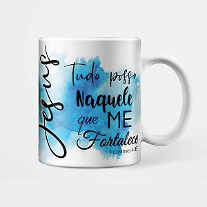 Caneca Tudo posso naquele que me fortalece