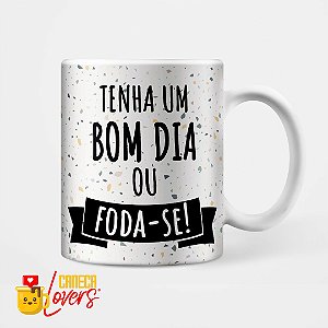 Caneca - Tenha um bom dia