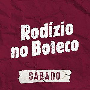 .Rodízio de Pizza - Exclusivo Boteco 413 - Sábado