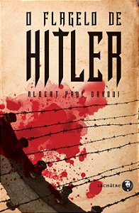 O flagelo de Hitler - e-book - R$ 18,90