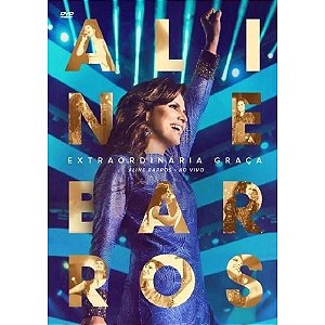 Aline Barros - Extraordinária Graça ao Vivo - DVD
