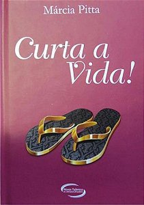 Curta a Vida! - reflexão, sabedoria e ajuda - livro de bolso (capa dura)