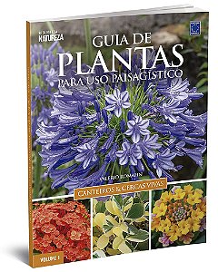 Guia de Plantas para uso Paisagístico: Canteiro e Cercas Vivas - Vol. 1 - Capa Dura