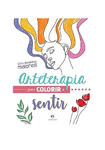 Arteterapia para colorir e sentir