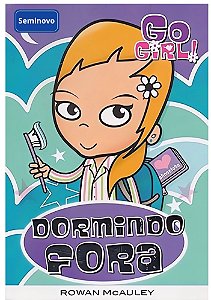 Go Girl. Dormindo Fora! Capa comum (seminovo)