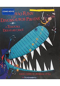 Capitão Flinn e os Dinossauros Piratas. O Tesouro Desaparecido! Capa comum (como novo)
