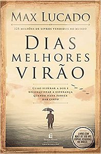 Dias melhores virão