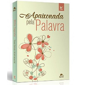 Bíblia Sagrada Apaixonada Pela Palavra | NVI | Capa Brochura Bege