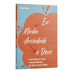 Eu Minha Ansiedade e Deus