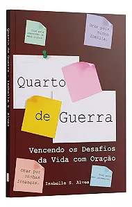 Quarto De Guerra | Vencendo Os Desafios Da Vida Com Oração
