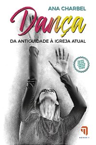 Dança - Da antiguidade à igreja atual