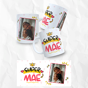 Caneca Personalizada Super Mãe