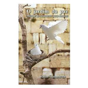 O Jardim da Paz - Manual de casamento para homens