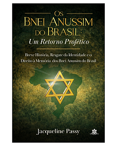Os Bnei Anussim do Brasil : Um Retorno Profético