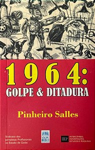 1964: Golpe e Ditadura