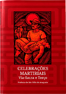 Celebrações Martiriais Via-Sacra e Terço