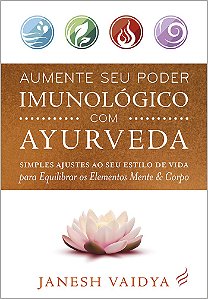 Aumente seu Poder Imunológico com Ayurveda