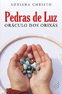 Pedras de Luz – Oráculo dos Orixás