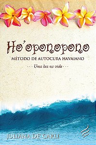 Ho’oponopono – Método de Autocura Havaiano