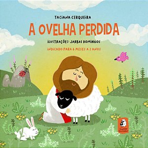 A Ovelha Perdida - Livro Infantil Interativo com Abas (Capa dura)