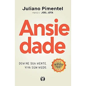 Livro - Ansiedade: Domine sua mente. Viva sem medo.
