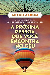 Livro - A próxima pessoa que você encontra no céu