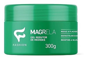 Gel Redutor De Medidas Fashion - Magrela - Embalagem 1X300 ML