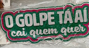 Plaquinha de Vestir O Golpe T á Ai  Carnaval festa 01 Un