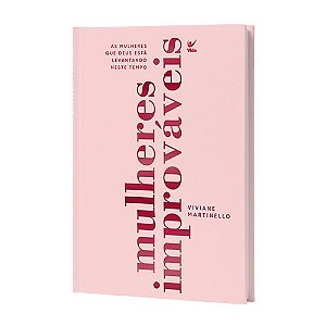 Mulheres Improváveis - Viviane Martinello