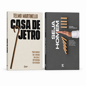 Kit Casa de Jetro e Seja Homem | Telmo Martinello