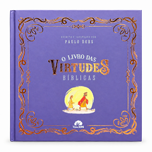 O Livro das Virtudes Bíblicas | Paulo Debs | Livro Infantil