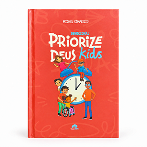 Devocional Infantil | Priorize Deus Kids | Michel Simplício