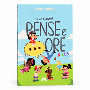 Devocional Infantil | Pense e Ore Kids | Diego Menin