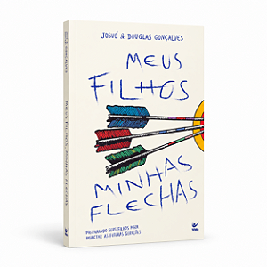 Meus Filhos, Minhas Flechas | Josué e Douglas Gonçalves