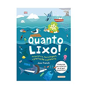 Livro Quanto Lixo – Autora: Jess French – 1ª edição – Editora Girassol