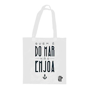 Bolsa Sacola Ecobag - Quem é do mar não enjoa