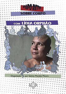 Papo Reto sobre Corpo (Lídia Orphão)
