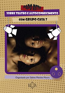 Papo Reto sobre Teatro e Autoconhecimento (Grupo Casa 7 - Gizelly de Paula e Bruna Christine)