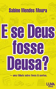 E Se Deus Fosse Deusa?