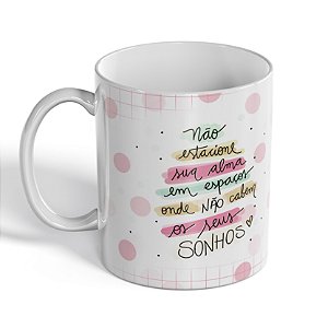 Caneca Nãe Estacione Sua Alma