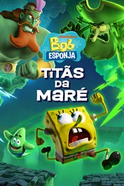 Bob Esponja: Titãs da Maré