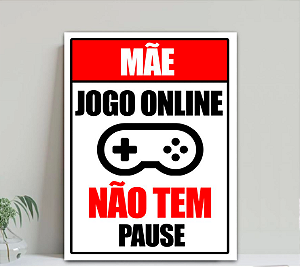 Quadro decorativo mãe jogo online não tem pause